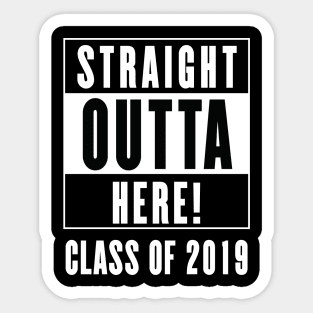 College Graduate Shirt Gift  - Straight Outta Here! Sticker